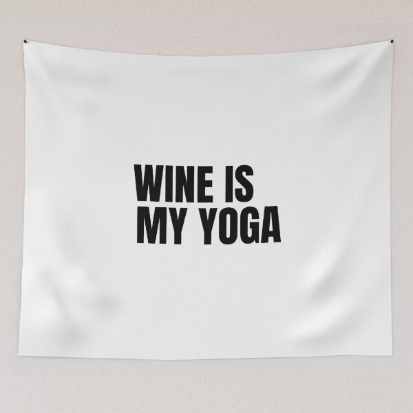 Item preview, Wine is my YOGA designed and sold by Dunn Designs.