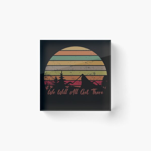 Item preview, We Will All Get There designed and sold by UrahGo.