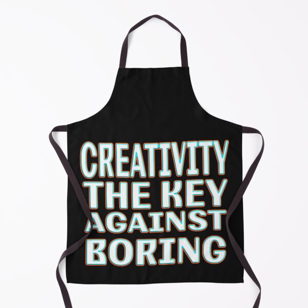 Item preview, CREATIVITY THE KEY AGAINST BORING designed and sold by Ralek.