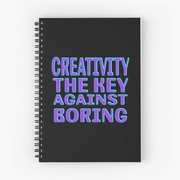 Item preview,  CREATIVITY THE KEY AGAINST BORING designed and sold by Ralek.