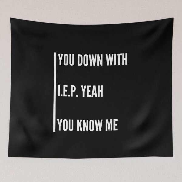Item preview, You Down With IEP Yeah, You Know Me designed and sold by walidsam07.