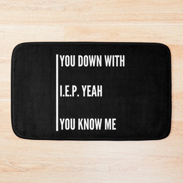 Item preview, You Down With IEP Yeah, You Know Me designed and sold by walidsam07.