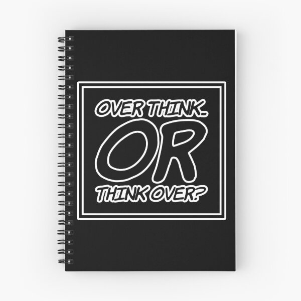 Item preview, Think Over OR Over Think designed and sold by janraydesigns.