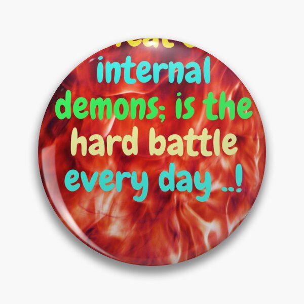 Item preview, defeat our internal demons; is the hard battle every day ..! designed and sold by pirikiti64-.