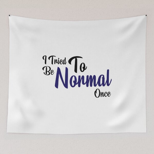 Item preview, I Tried To Be Normal Once: family, dad,mom,girls,Funny. designed and sold by comeonyassine21.
