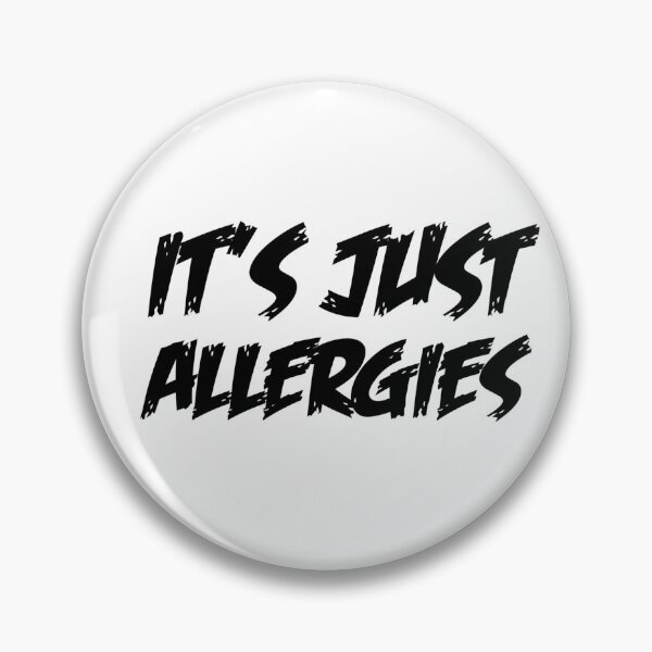Item preview, It's just allergies designed and sold by Ripoubsb.