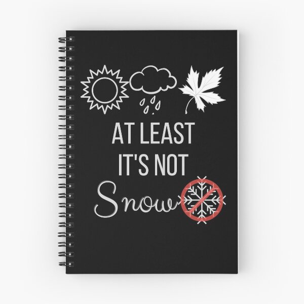 Item preview, At Least It's Not Snow - Anti Winter designed and sold by Mothe3rd.