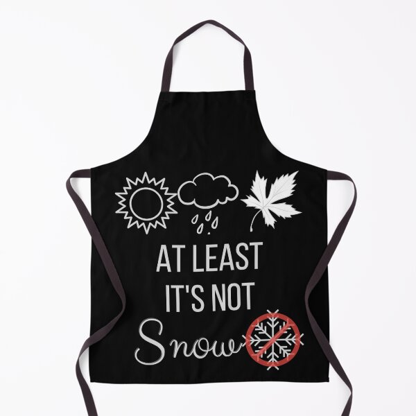 Item preview, At Least It's Not Snow - Anti Winter designed and sold by Mothe3rd.