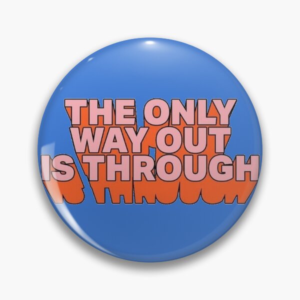 Item preview, The Only Way Out Is Through designed and sold by emiface.