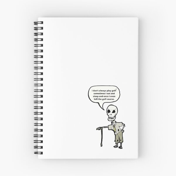 Item preview, Golf skeleton- I Don’t Always Play Golf Sometimes I Eat And Sleep And Once I Even Left the golf course designed and sold by HBThoughts.