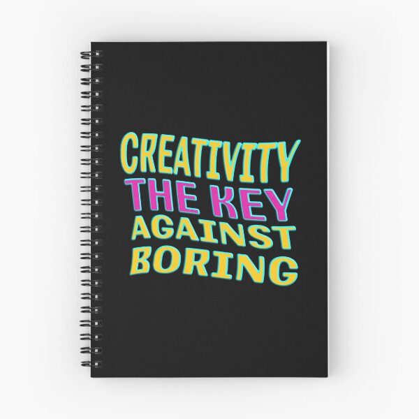 Item preview, CREATIVITY THE KEY AGAINST BORING designed and sold by Ralek.