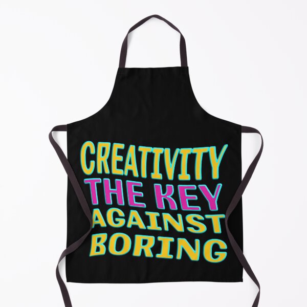 Item preview, CREATIVITY THE KEY AGAINST BORING designed and sold by Ralek.