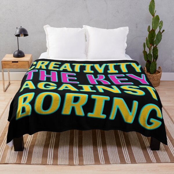 Item preview, CREATIVITY THE KEY AGAINST BORING designed and sold by Ralek.
