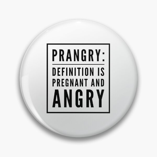 Item preview, Prangry definition is pregnant and angry designed and sold by creativemeanss1.