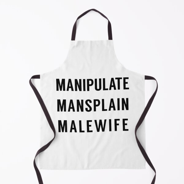 Item preview, Manipulate Mansplain Malewife in Black designed and sold by tinyteacups.