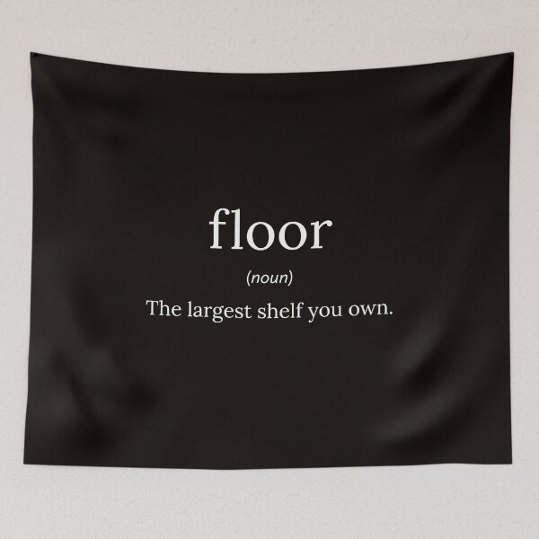 Item preview, Funny Definition: Floor designed and sold by T-ShirtGuy.