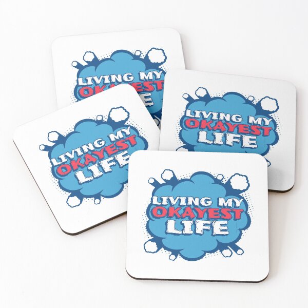 Item preview, Living My Okayest Life designed and sold by Wachi-A.