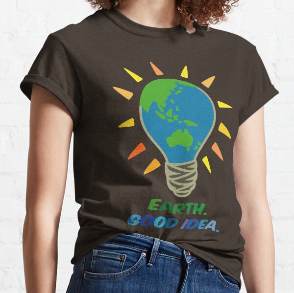 Earth. Good Idea. Light Bulb Planet Earth. Classic T-Shirt