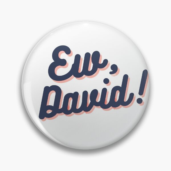Item preview, Ew, David! designed and sold by Hollin Stafford.