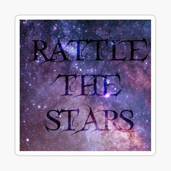 Rattle the Stars Sticker