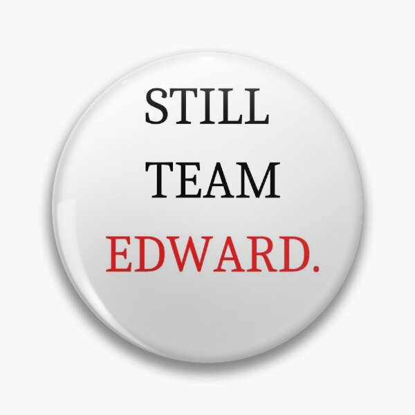 Item preview, Still Team Edward  designed and sold by DesignsbyLib.