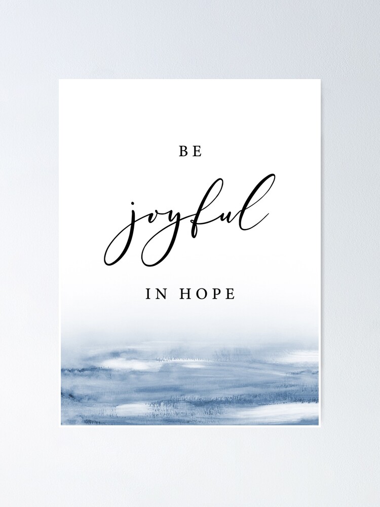 Be Joyful In Hope {Poster} Be Joyful In Hope {Poster}