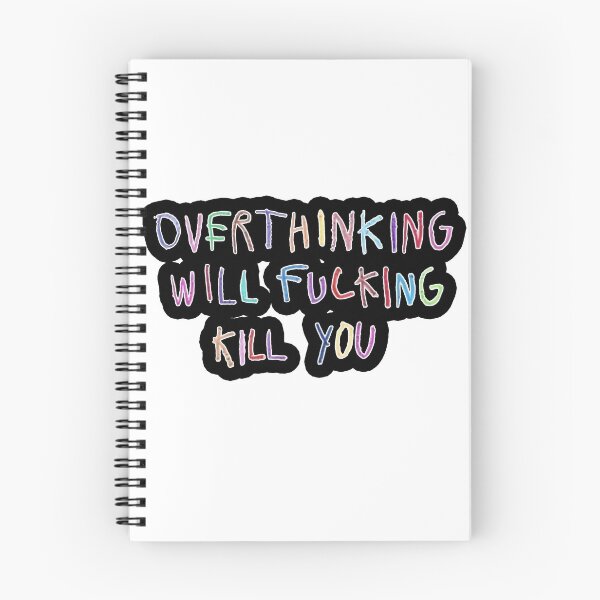 Item preview, Overthinking Will Kill You designed and sold by antonberson.