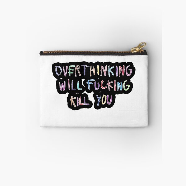 Item preview, Overthinking Will Kill You designed and sold by antonberson.