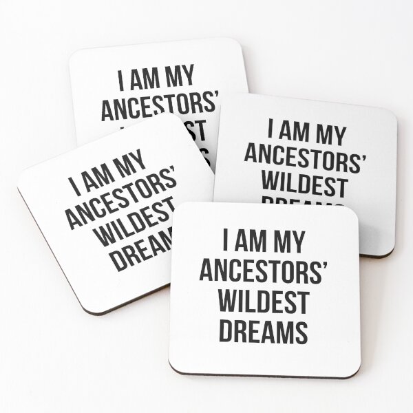 Item preview, I Am My Ancestors Wildest Dreams designed and sold by maniacfitness.
