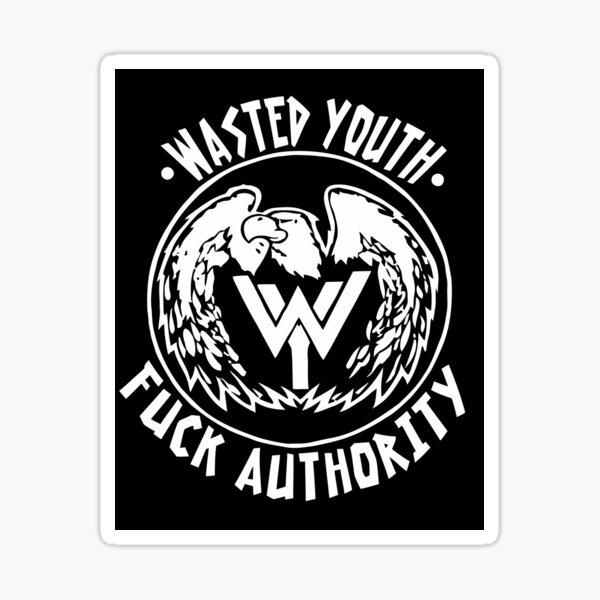 Wasted Youth Fuck Authority