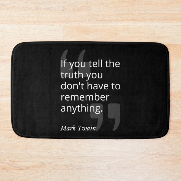 Item preview, If You Tell the Truth Mark Twain Quotation designed and sold by Primal Frog.
