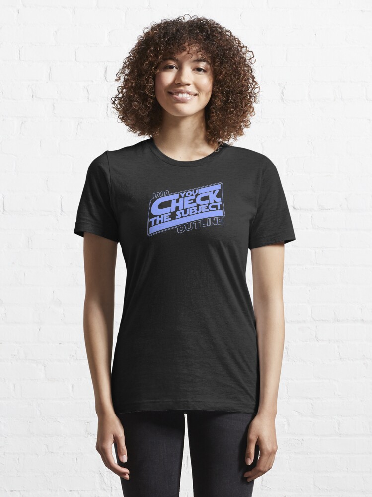 Alternate view of Did You Check The Subject Outline - Outer Space Version (Blue Text) Essential T-Shirt