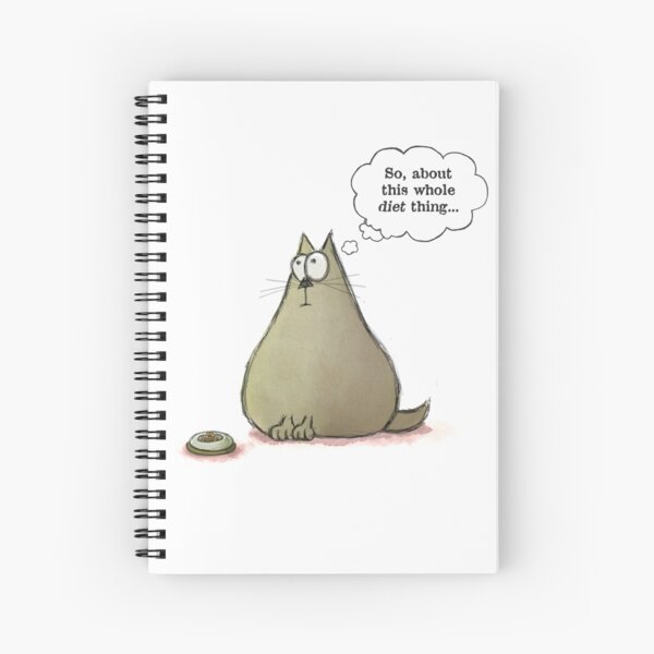 So, about this whole "diet" thing... Spiral Notebook