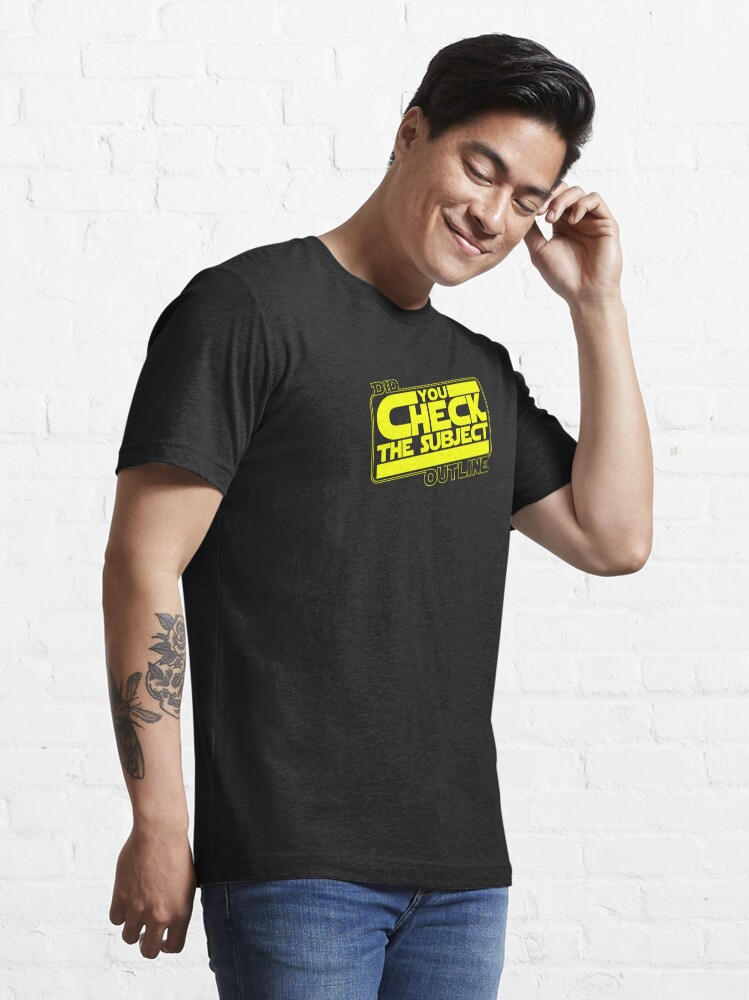 Alternate view of Did You Check The Subject Outline - Outer Space Version (Yellow Text) Essential T-Shirt