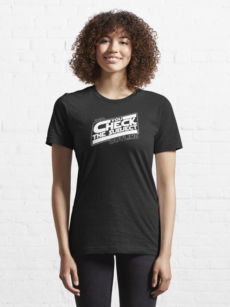 Alternate view of Did You Check The Subject Outline - Outer Space Version (White Text) Essential T-Shirt