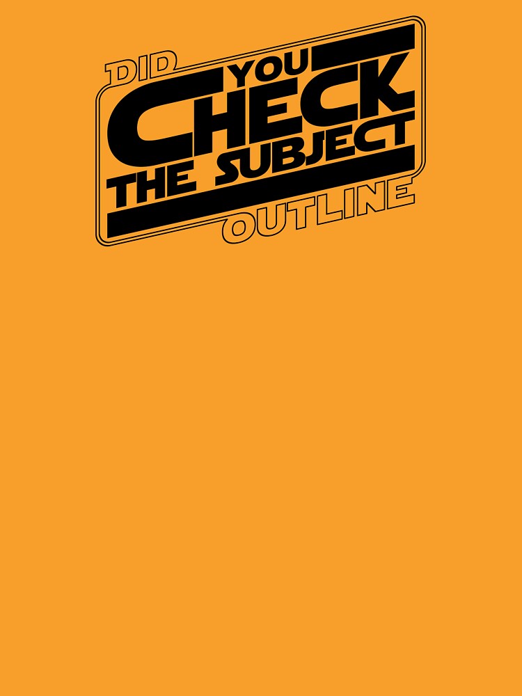 Did You Check The Subject Outline - Outer Space Version (Black Text) by TalenLee