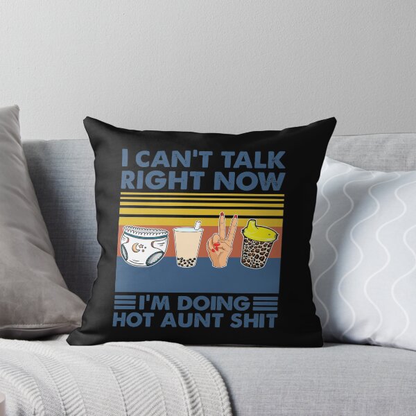 Item preview, I can't Talk Right Now Because I'm Doing Hot Aunt Shit designed and sold by cucai721.