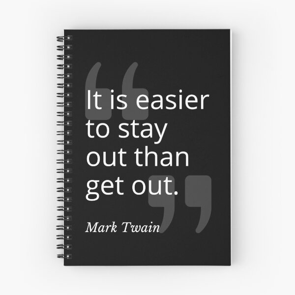 Item preview, Easier to Stay Out Mark Twain Quotation designed and sold by Primal Frog.