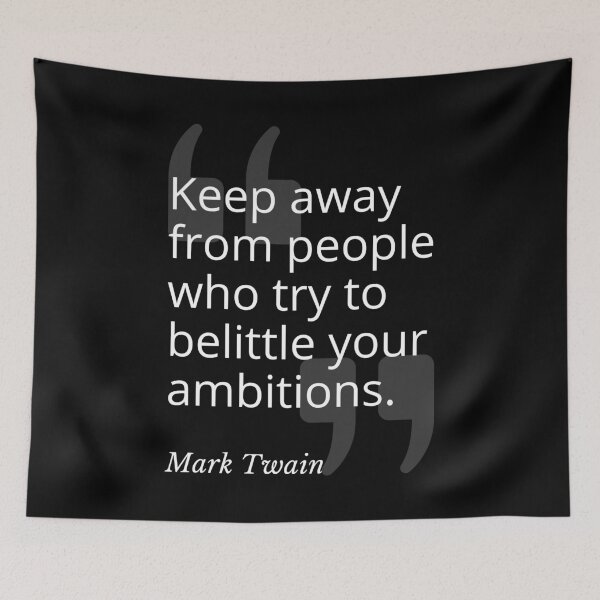 Item preview, Belittle Your Ambitions Mark Twain Quotation designed and sold by Primal Frog.