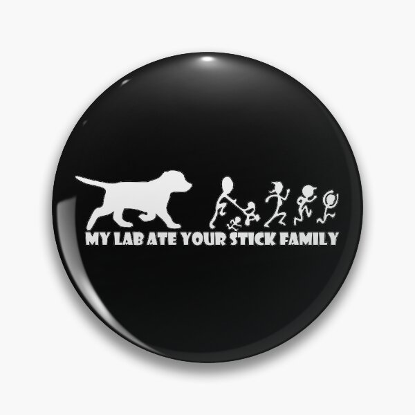 Item preview, My Lab Ate Your Stick Family designed and sold by Matt Ballinger.