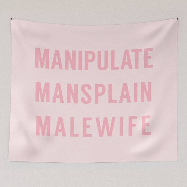 Item preview, Manipulate Mansplain Malewife designed and sold by tinyteacups.