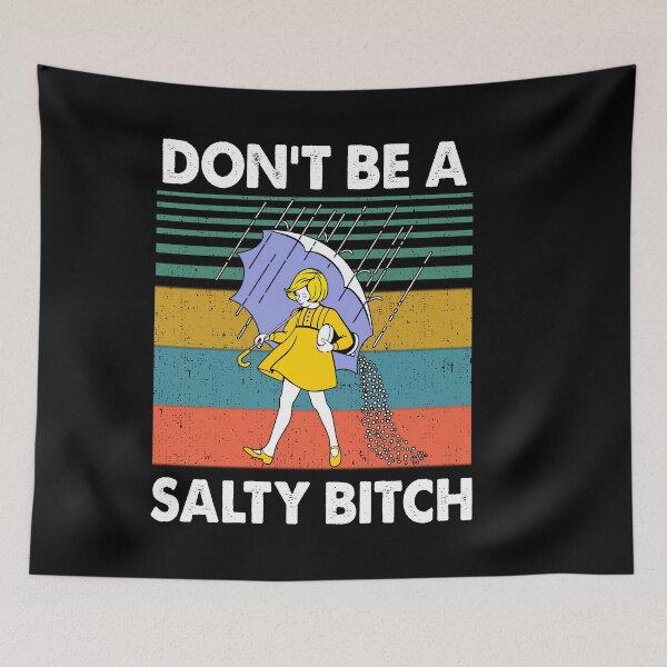 Item preview,  Don't Be A Salty Bitch Rain T-shirt designed and sold by trathai1012.