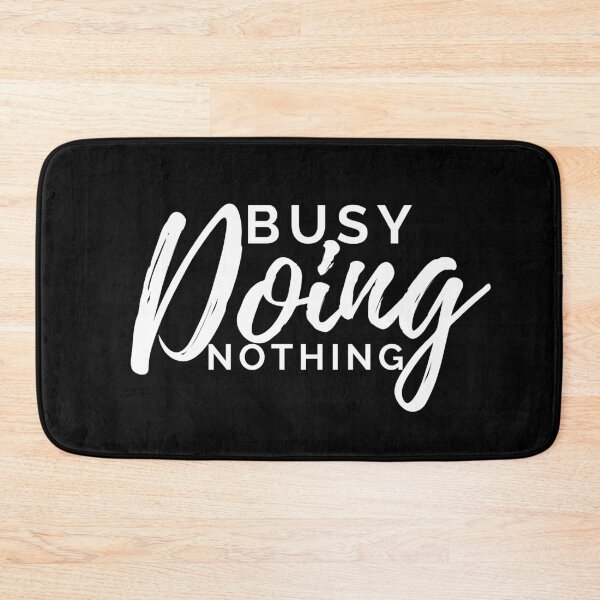 Item preview, Very Boring Busy Doing Nothing designed and sold by KananiandKiki.