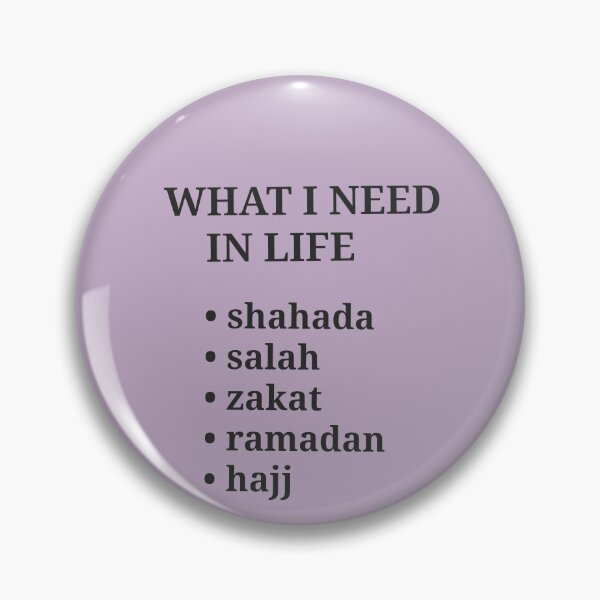 Item preview,  What I need in life, shahada, salah, zakat, ramadan, hajj, designed and sold by RealMuslamic.