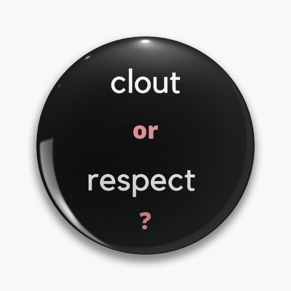 Item preview, clout or respect? designed and sold by Flirt-Teez.