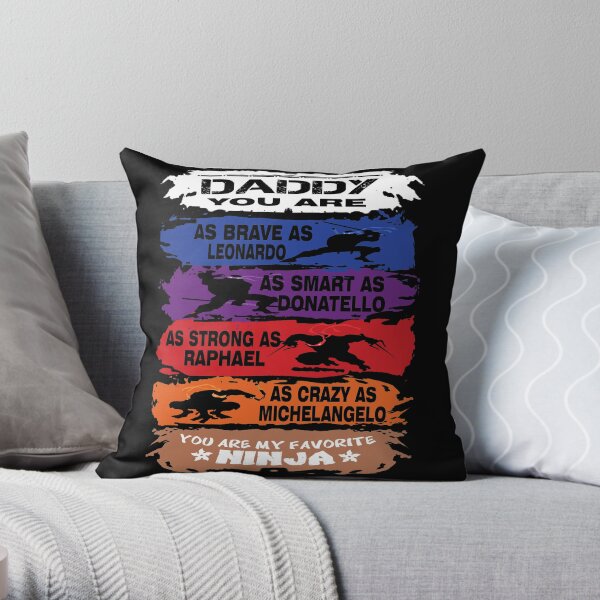 Daddy - you are my favorite Ninja tmnt Throw Pillow