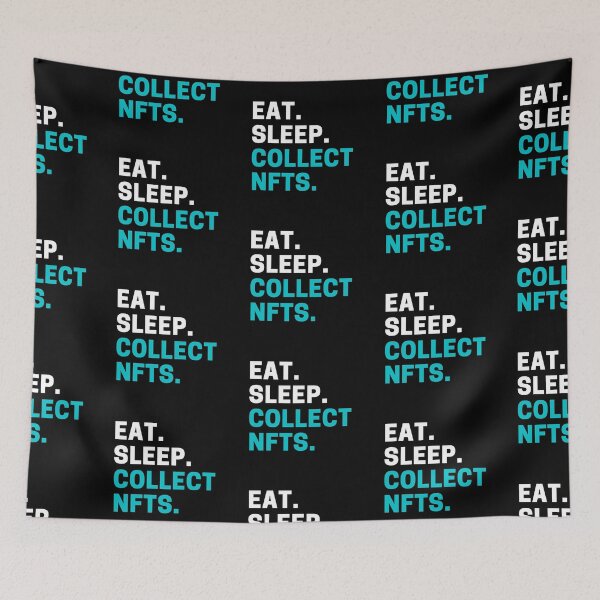Item preview, Eat, Sleep, Collect NFTs designed and sold by reallyrealnow.