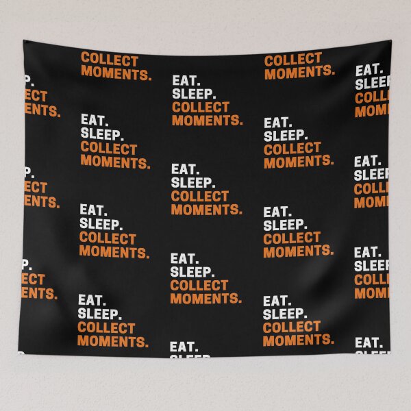 Item preview, Eat, Sleep, Collect Moments designed and sold by reallyrealnow.