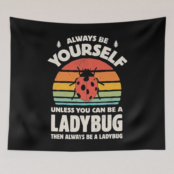 Item preview, Always Be Yourself Ladybug Shirt for Men Women Boys Girls Kids Bug Lover Gifts designed and sold by LiqueGifts.