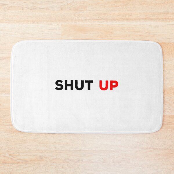 Item preview, Shut up designed and sold by navinthampy.